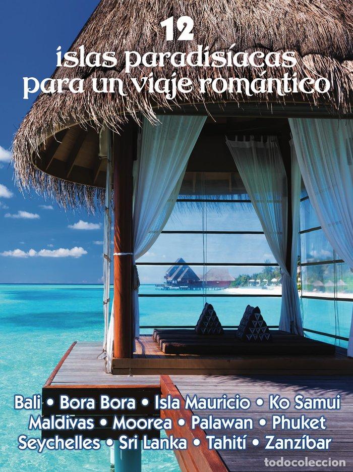 Libri: 12 ISLAS PARADISIACAS PARA UN VIAJE ROMANTICO - MAZARRASA MOWINCKEL, LUIS