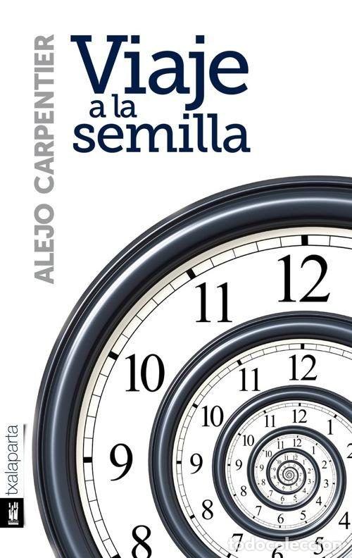 Libros: VIAJE A LA SEMILLA - CARPENTIER Y VALMONT, ALEJO