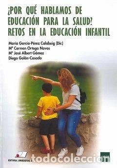 Libros: POR QUE HABLAMOS DE EDUCACION PARA LA SALUD RETOS EN LA EDU - GARCIA PEREZ, MARIA