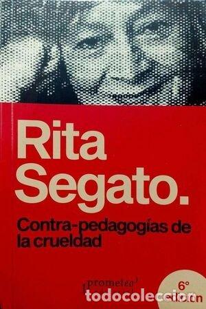 Libri: CONTRA PEDAGOGIAS DE LA CRUELDAD 6&ordf; ED - SEGATO, RITA