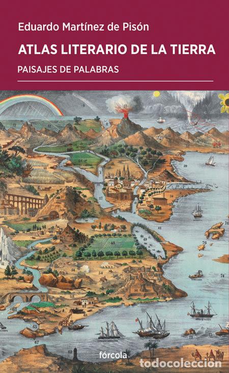 Libros: ATLAS LITERARIO DE LA TIERRA - MARTINEZ DE PISON, EDUARDO