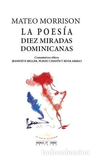 Libros: LA POESIA DIEZ MIRADAS DOMINICANAS - MATEO MORRISON