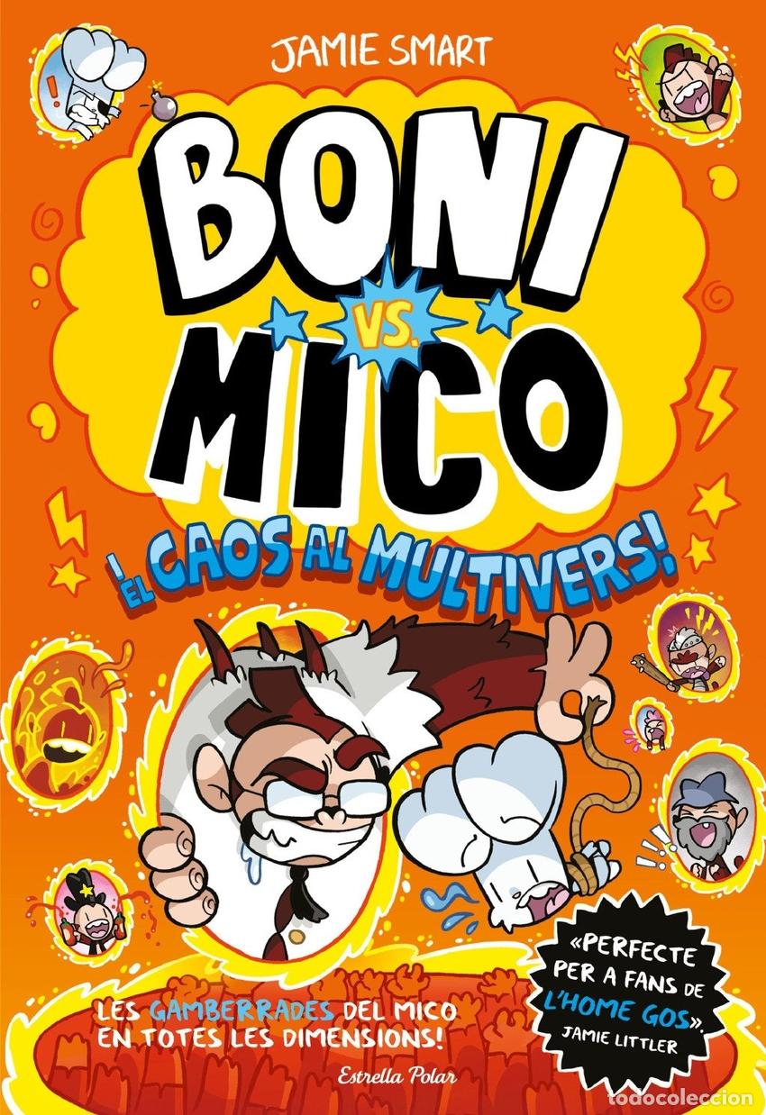 Libros: BONI VS. MICO 7. BONI VS. MICO I EL CAOS AL MULTIVERS - Jamie Smart