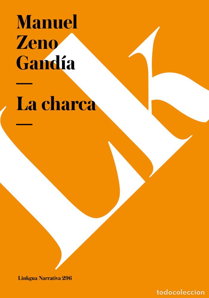 Libros: LA CHARCA - MANUEL ZENO GAND&Iacute;A