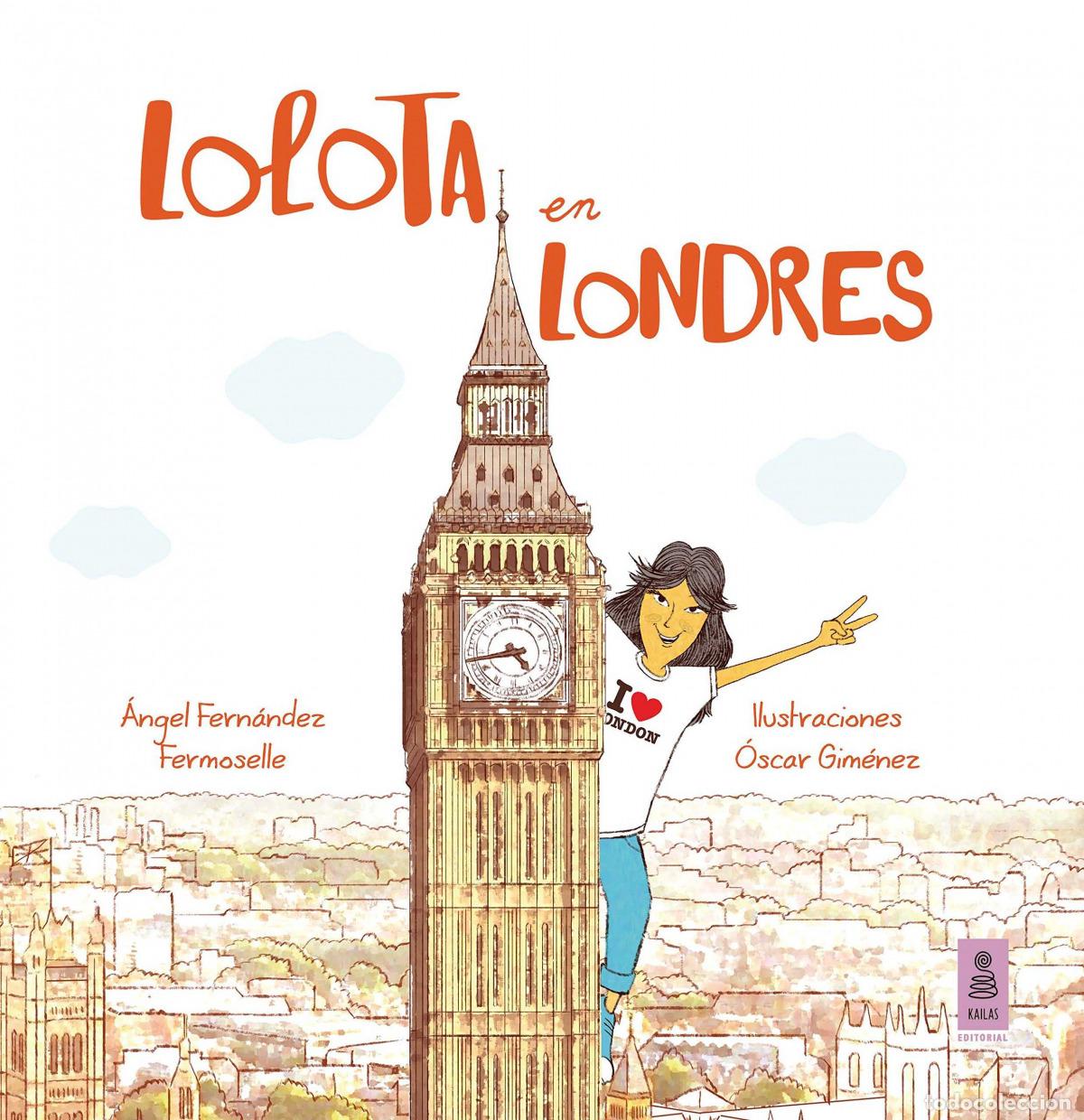 Libros: LOLOTA EN LONDRES - FERN&aacute;NDEZ FERMOSELLE, &Aacute;NGEL