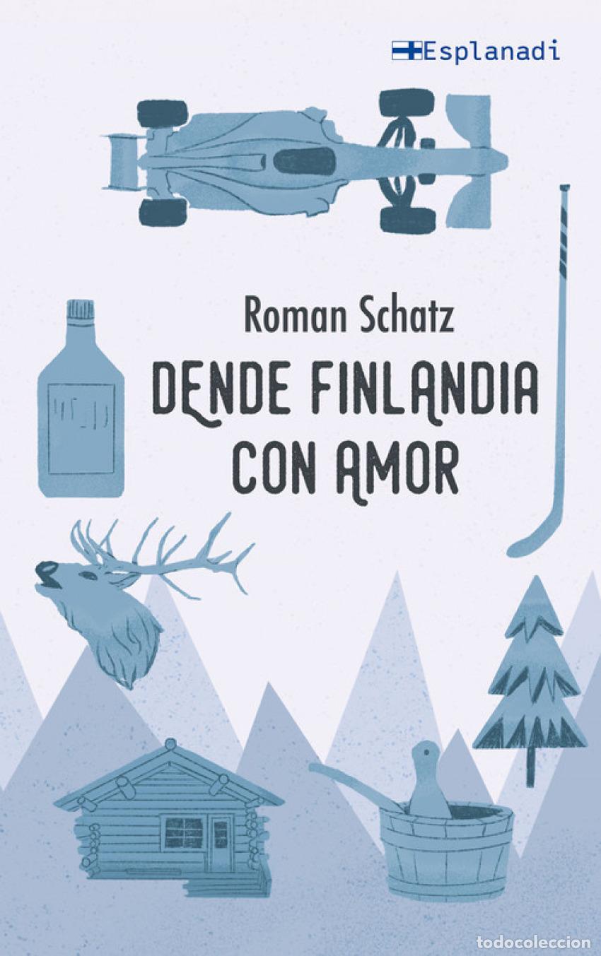 Libros: DENDE FINLANDIA CON AMOR - Schatz, Roman
