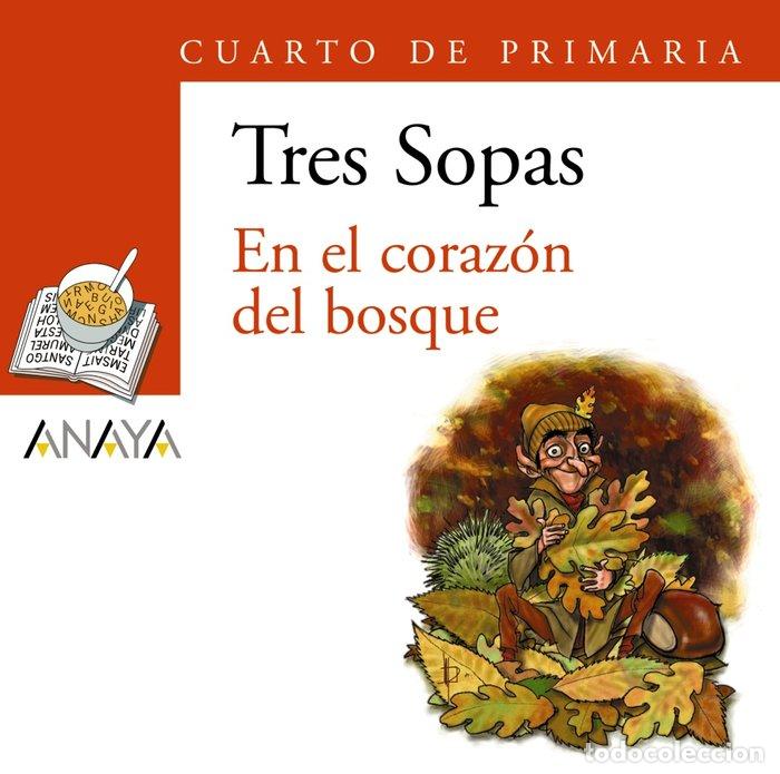 Libros: TRES SOPAS EN EL CORAZON DEL BOSQUE + CUADERNO 4&ordm; PRIMARIA - AA.VV