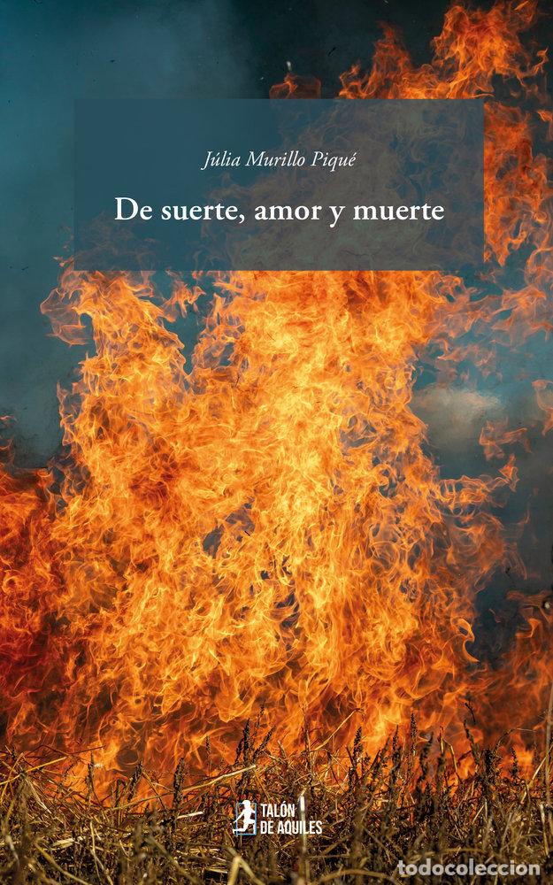 B&uuml;cher: DE SUERTE, AMOR Y MUERTE - MURILLO PIQUE, JULIA