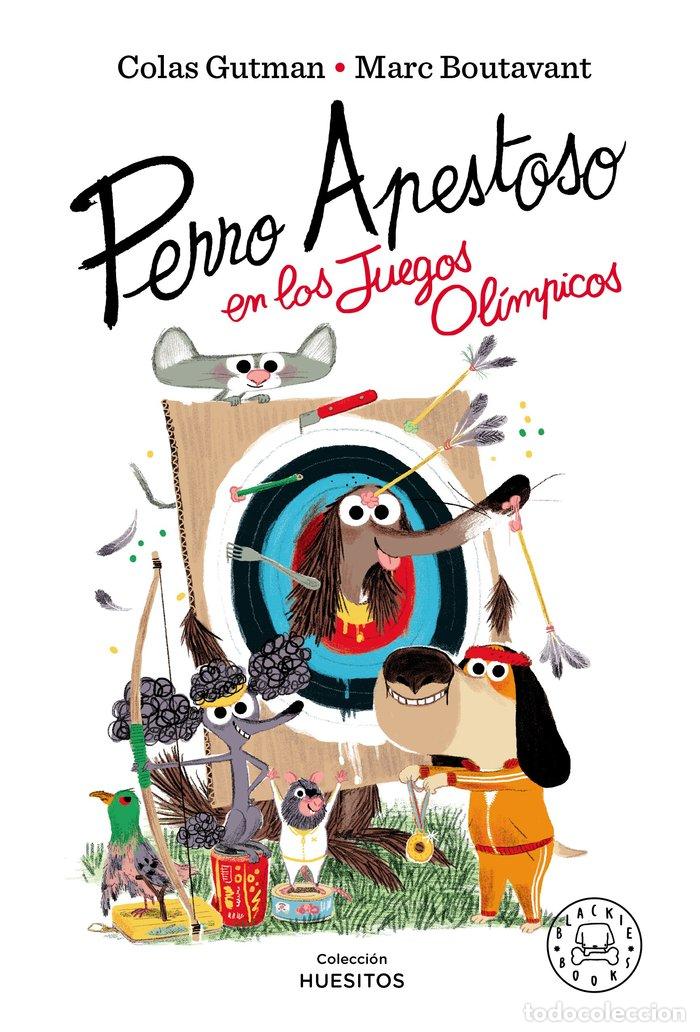 B&uuml;cher: PERRO APESTOSO EN LOS JUEGOS OLIMPICOS - GUTMAN, COLAS