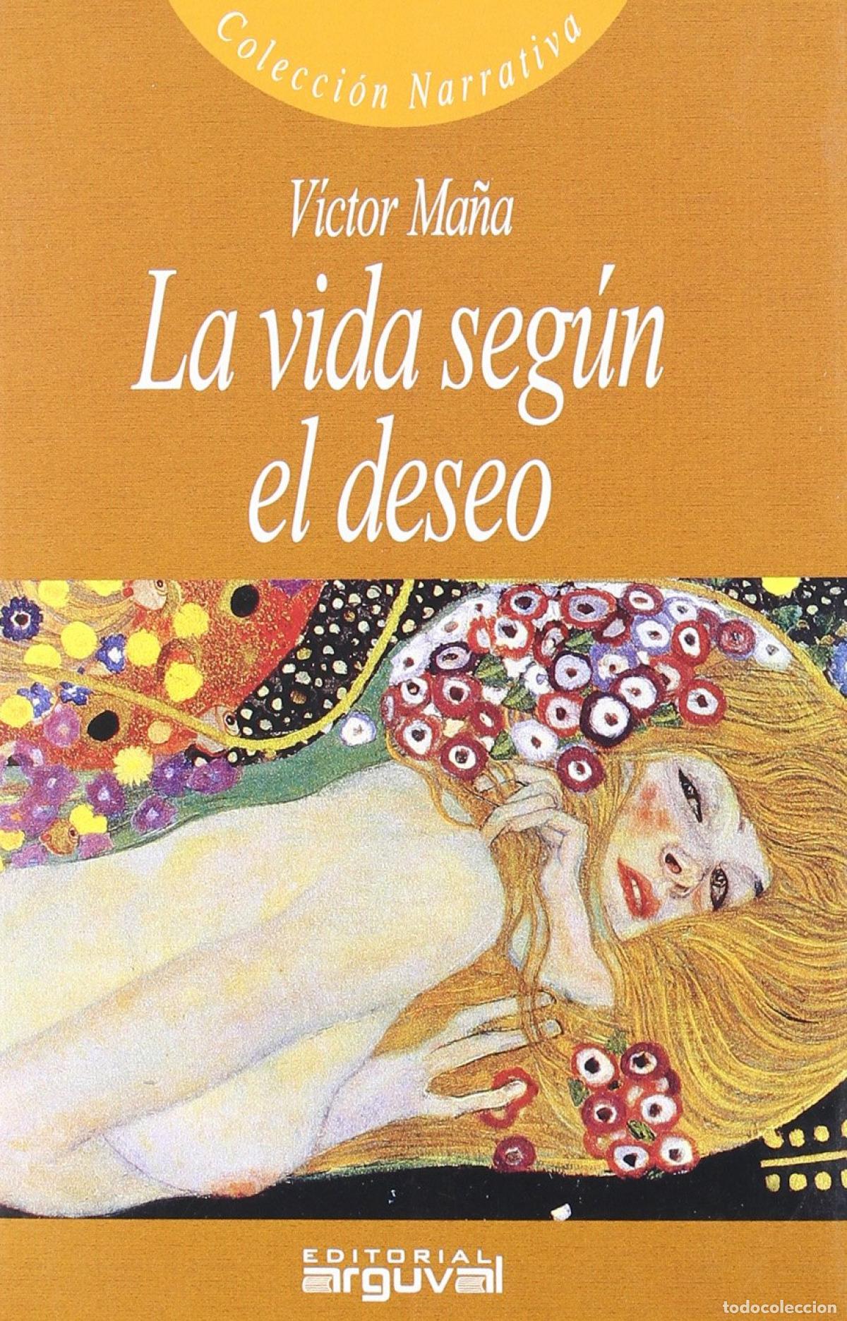 B&uuml;cher: LA VIDA SEG&Uacute;N EL DESEO - Ma&ntilde;a, Victor