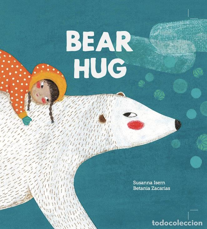 Libros: BEAR HUG - SUSANNA ISERN