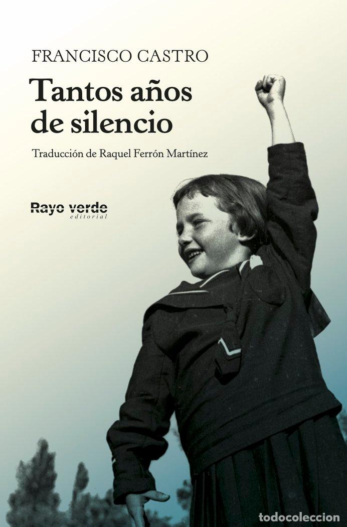 Libros: TANTOS A&Ntilde;OS DE SILENCIO - CASTRO, FRANCISCO