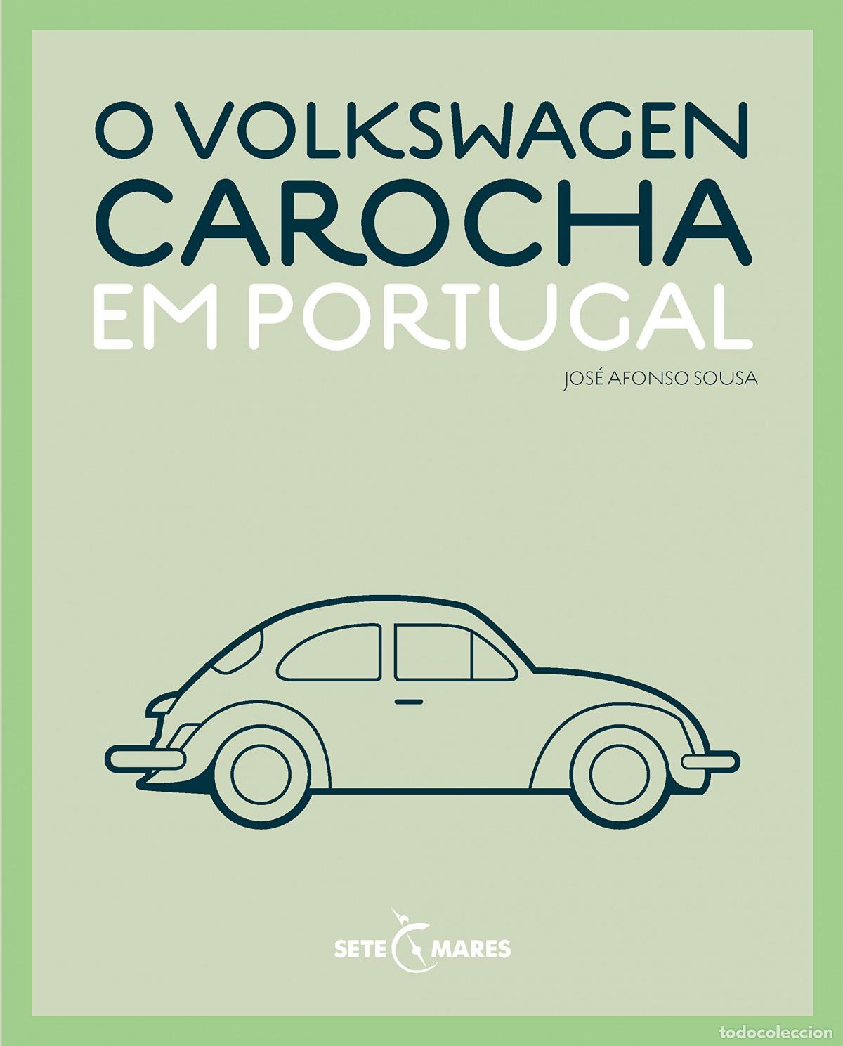 Libros: O VOLKSWAGEN CAROCHA EM PORTUGAL - Varios autores