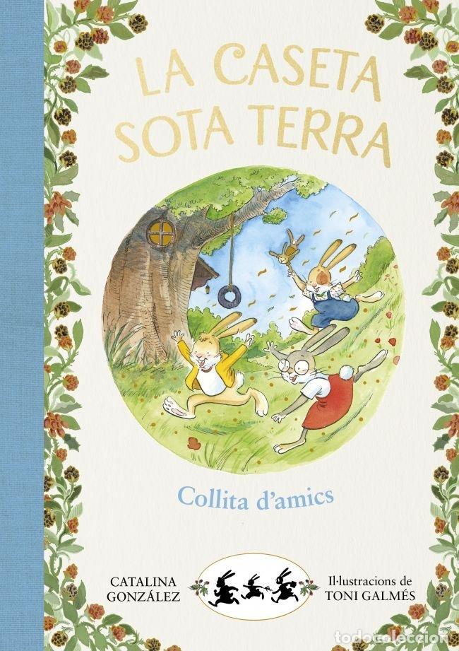 Libri: COLLITA D'AMICS (LA CASETA SOTA TERRA 1) - GONZALEZ VILAR, CATALINA