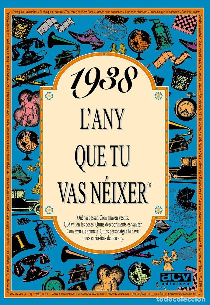 Libros: 1938 L'ANY QUE TU VAS NEIXER - COLLADO BASCOMPTE, ROSA