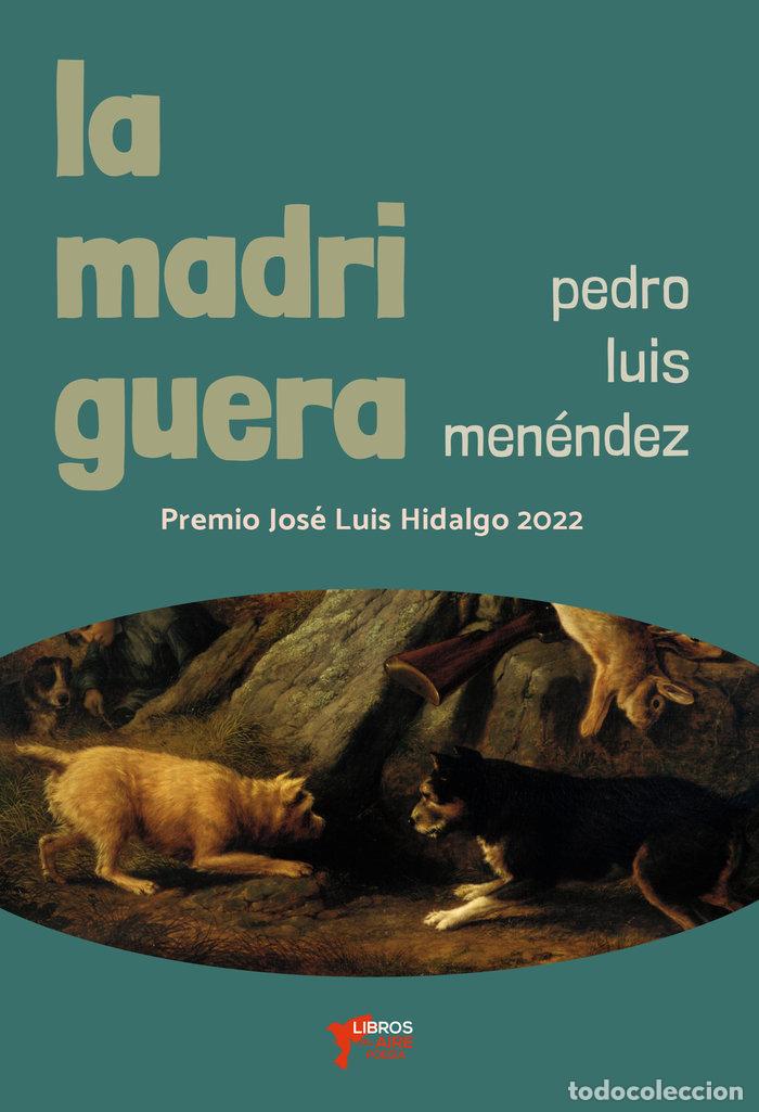 Libros: LA MADRIGUERA - MENENDEZ, PEDRO LUIS
