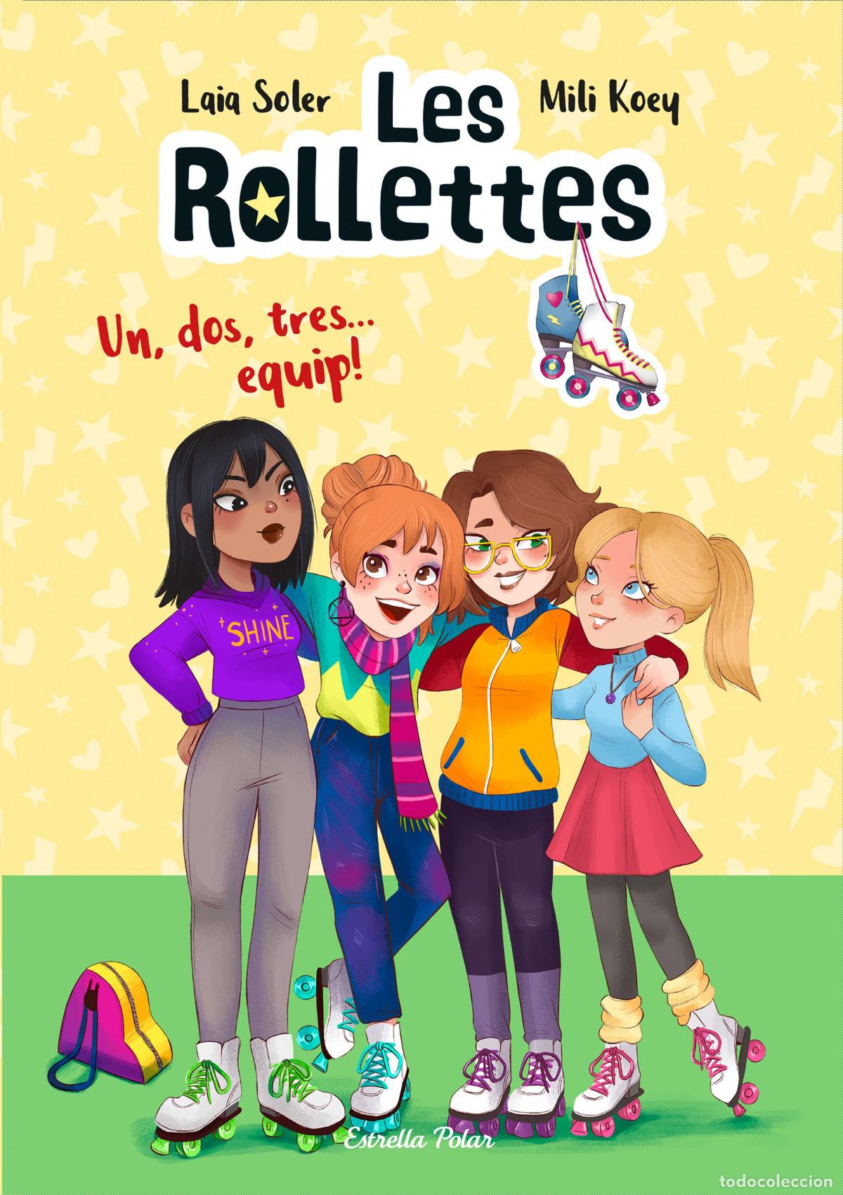 Libros: LES ROLLETTES. UN, DOS, TRES... EQUIP! - Soler, Laia
