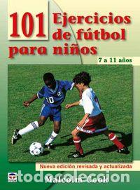 books: 101 EJERCICIOS DE FUTBOL PARA NI&Ntilde;OS DE 7 A 11 A&Ntilde;OS - COOK, MALCOM