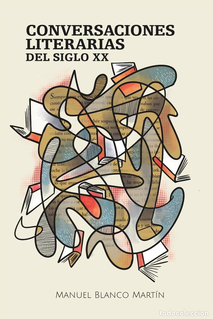 Libros: CONVERSACIONES LITERARIAS DEL S.XX - BLANCO MARTIN, MANUEL
