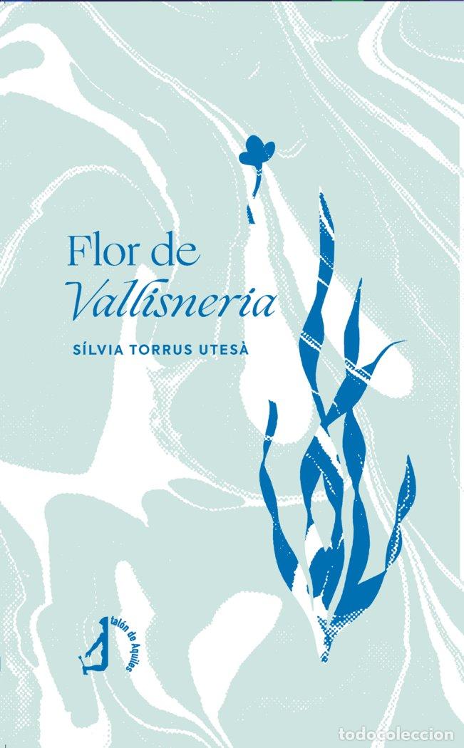 Livres: FLOR DE VALLISNERIA - TORRUS UTESA, SILVIA