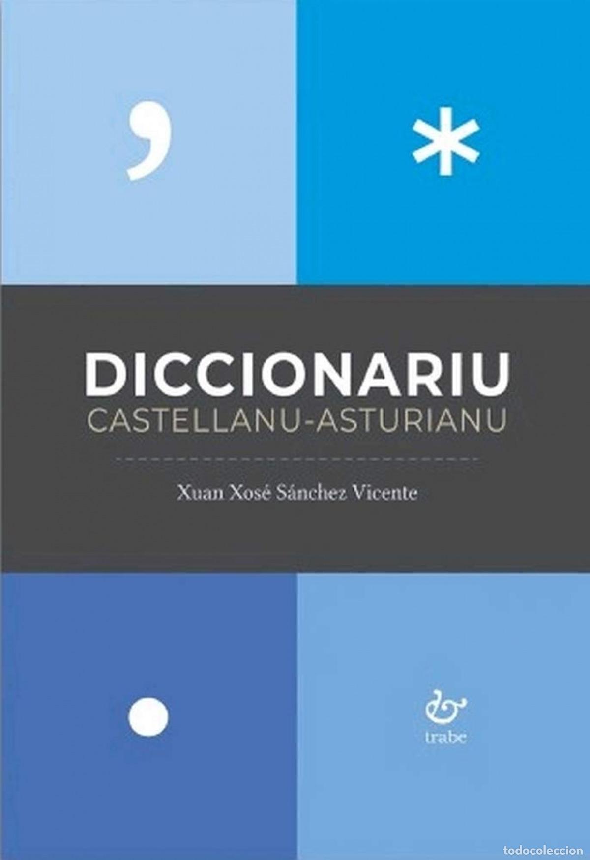 Livros: DICCIONARIU CASTELLANU-ASTURIANU - Sanchez Vicente, Xuan Xoxe