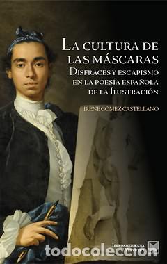 Libros: LA CULTURA DE LAS M&Aacute;SCARAS - Gomez Castellano, Irene