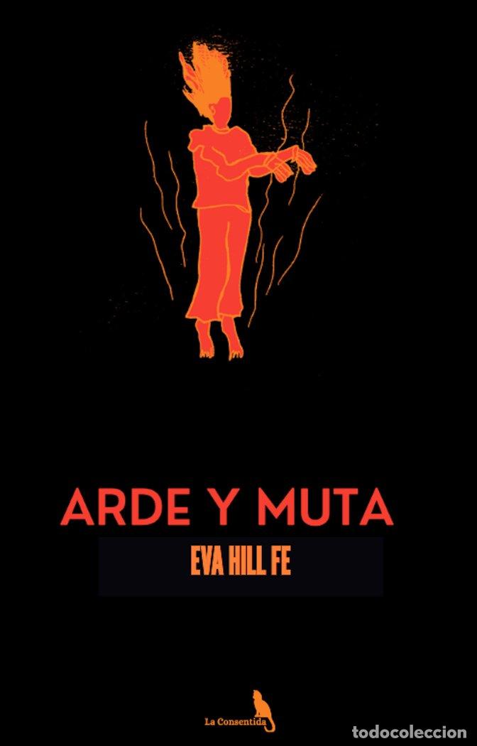 Livres: ARDE Y MUTA. - HILL FE, EVA