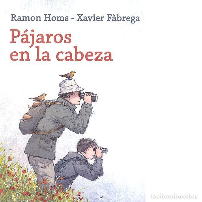 Livros: PAJAROS EN LA CABEZA - HOMS, RAMON