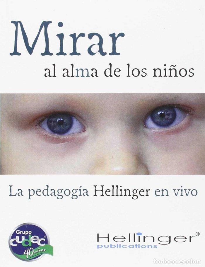Livros: MIRAR AL ALMA DE LOS NI&Ntilde;OS - BERT HELLINGER