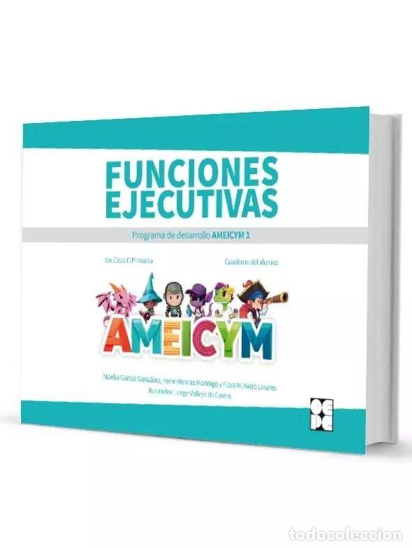 Livros: FUNCIONES EJECUTIVAS PROGRAMA AMEICYM 1 CUADERNO DEL ALUMN - GARCIA GONZALEZ, NOELIA