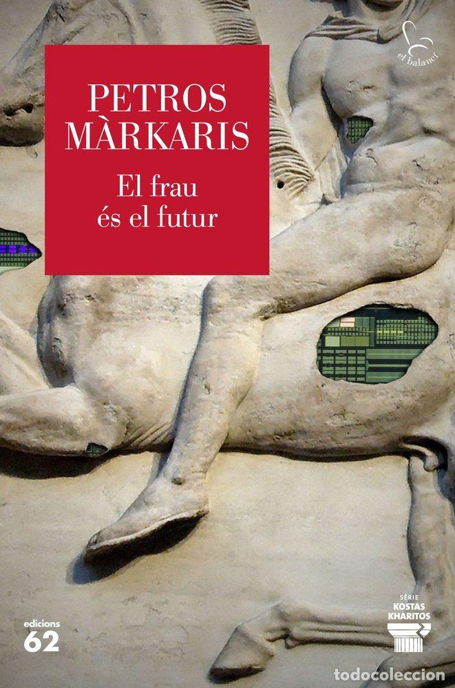 Livros: EL FRAU ES EL FUTUR - PETROS MARKARIS