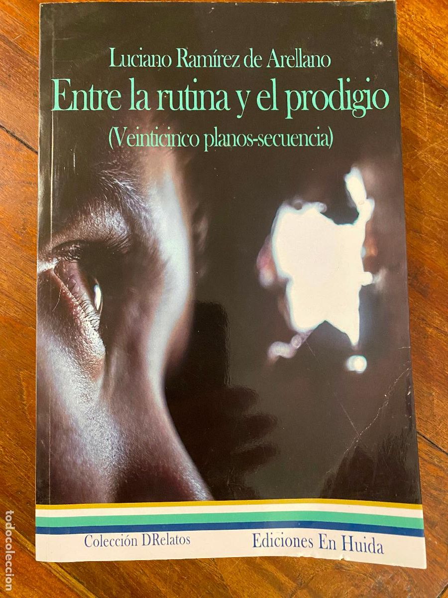 Libros: entre la rutina y el prodigio, luciano ramirez de arellano (veinticinco planos-secuencia)