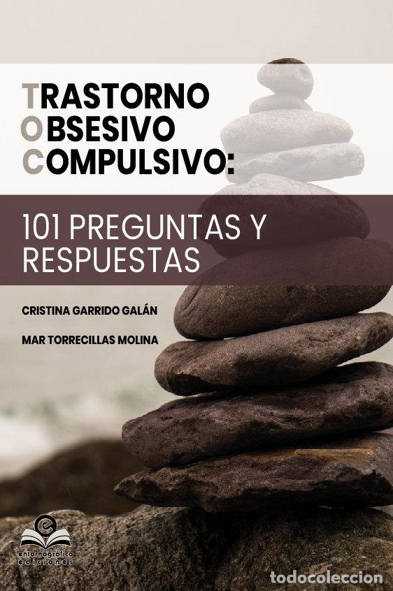 B&uuml;cher: TRASTORNO OBSESIVO COMPULSIVO 101 PREGUNTAS Y RESPUESTAS - GARRIDO GALAN, CRISTINA