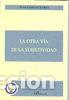 B&uuml;cher: OTRA VIA DE LA SUBJETIVIDAD, LA - CHARLES ZARKA, YVES