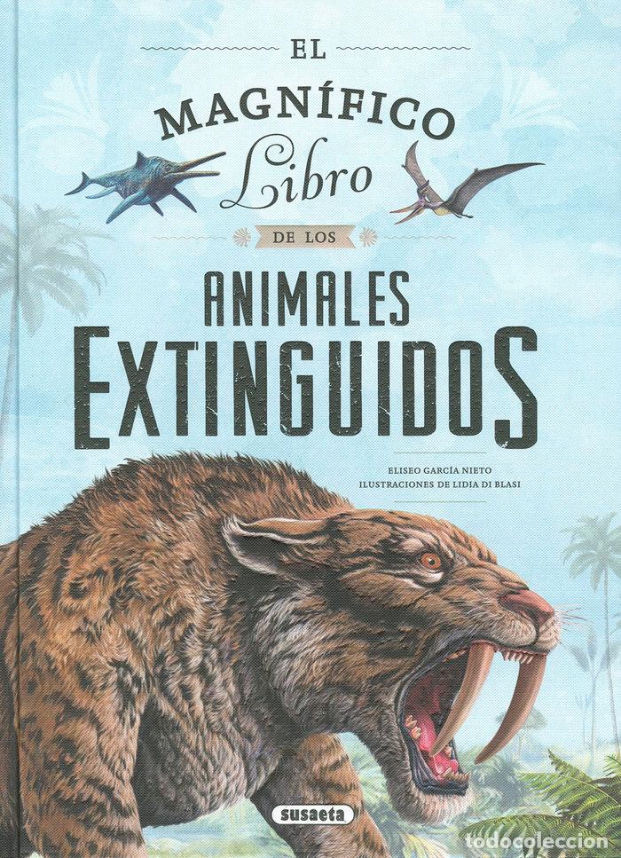 Libros: EL MAGNIFICO LIBRO DE LOS ANIMALES EXTINGUIDOS - GARCIA DIEGO, ELISEO