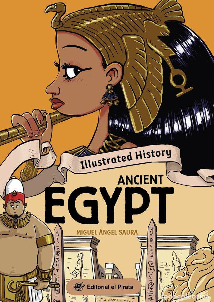 Libros: ILLUSTRATED HISTORY ANCIENT EGYPT - SAURA, MIGUEL ANGEL