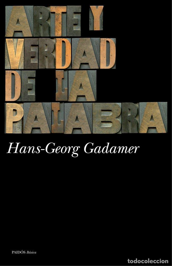 Libros: ARTE Y VERDAD DE LA PALABRA - GADAMER, HANS GEORG