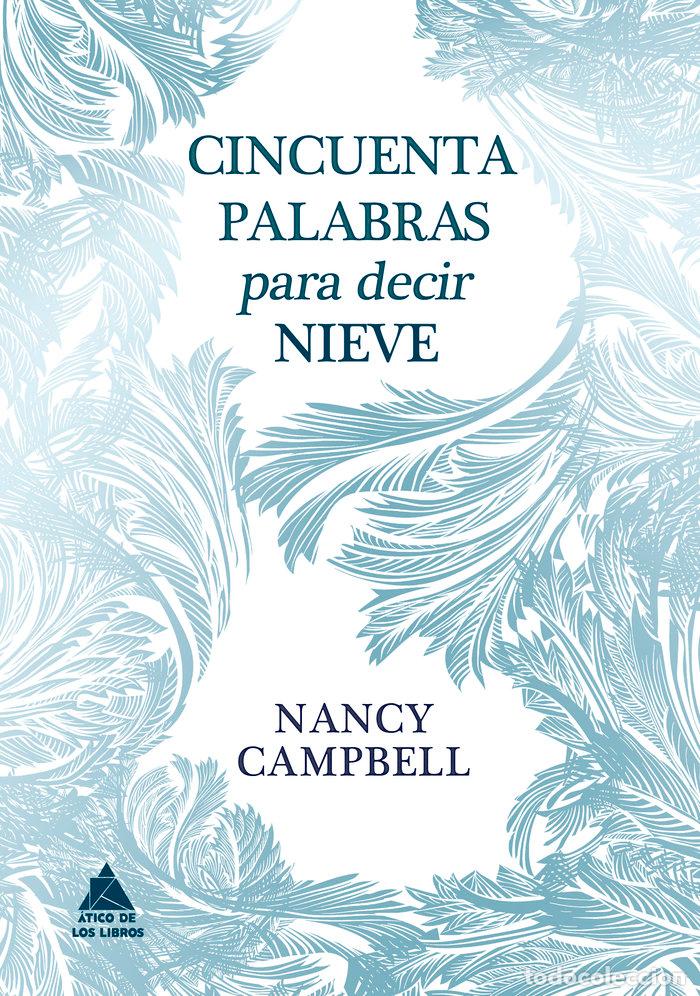 Livros: CINCUENTA PALABRAS PARA DECIR NIEVE - NANCY CAMPBELL