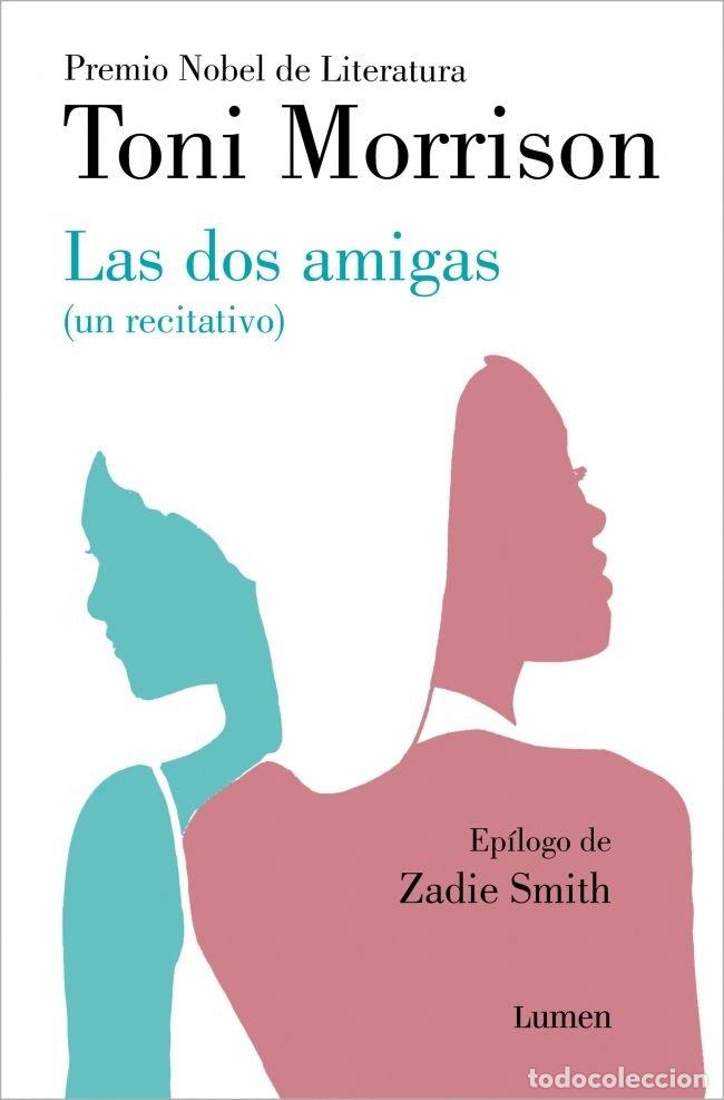 Libros: LAS DOS AMIGAS UN RECITATIVO - TONI MORRISON