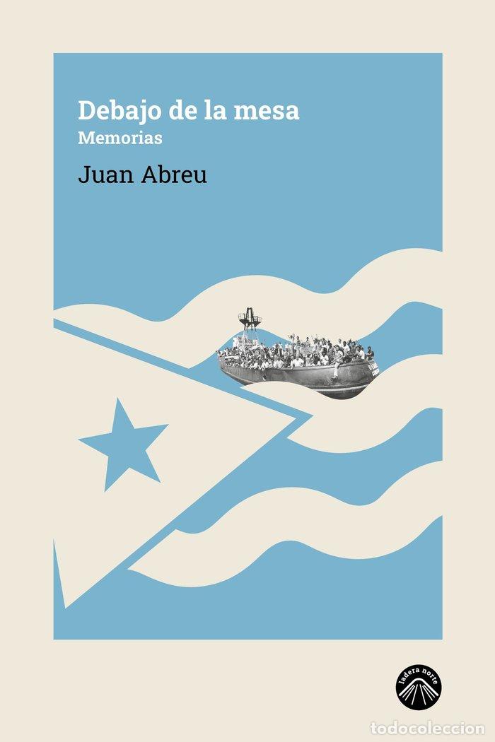 Libros: DEBAJO DE LA MESA - ABREU, JUAN