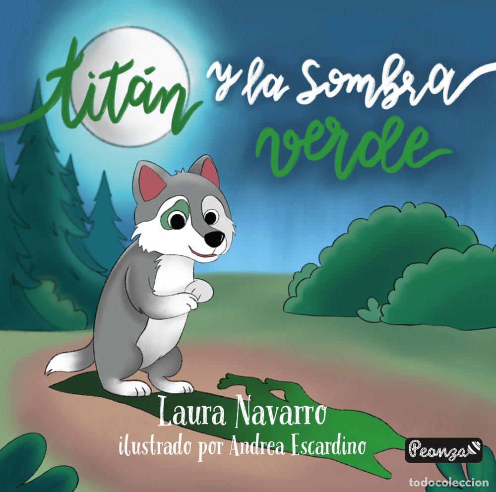 Libros: TITAN Y LA SOMBRA VERDE - NAVARRO PEREZ, LAURA
