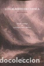 Libros: ANTOLOGIA LUIS ALBERTO DE CUENCA - SUAREZ MARTINEZ, LUIS MIGUEL