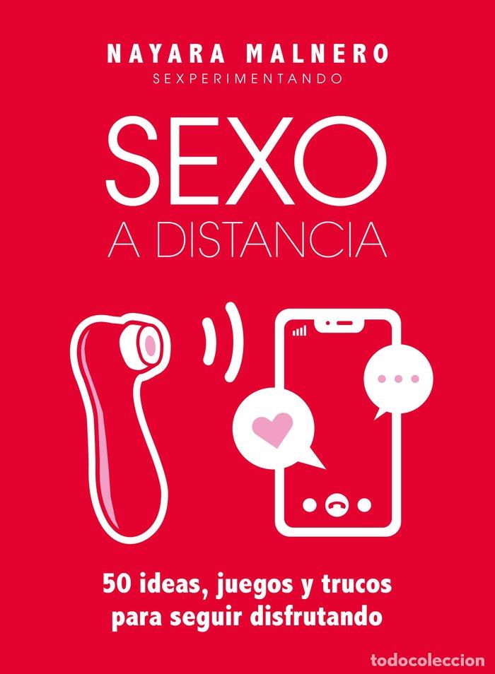 Libros: SEXO A DISTANCIA - NAYARA MALNERO