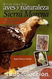 Libri: RUTAS VER AVES NATURALEZA SIERRA MORENA II - ROMERO PORRINO, RAFAEL