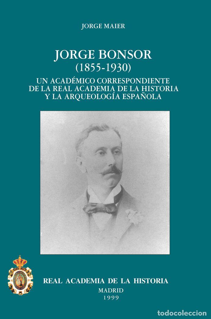 Libri: JORGE BONSOR (1855-1930) - MAIER ALLENDE, JORGE
