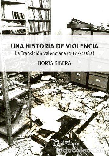 Libros: UNA HISTORIA DE VIOLENCIA LA TRANSICION - AA.VV