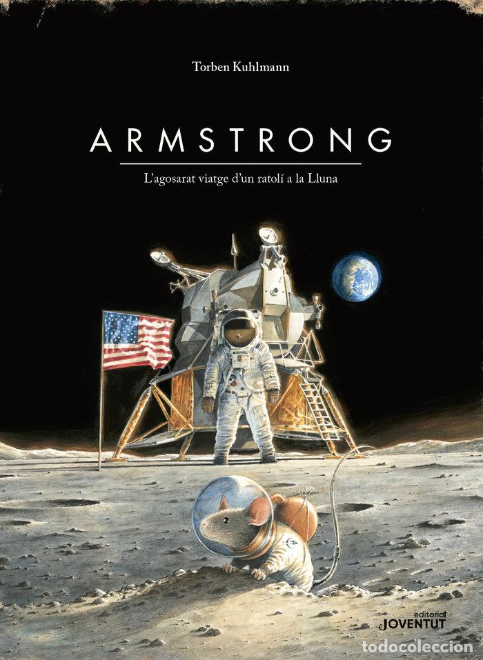 Libros: ARMSTRONG. L'AGOSARAT VIATGE D'UN RATOLI - EDICIO ESPECIAL - KULHMANN, TORBEN