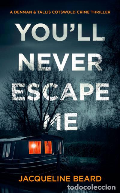 Libros: YOU'LL NEVER ESCAPE ME - BEARD, JACQUELINE