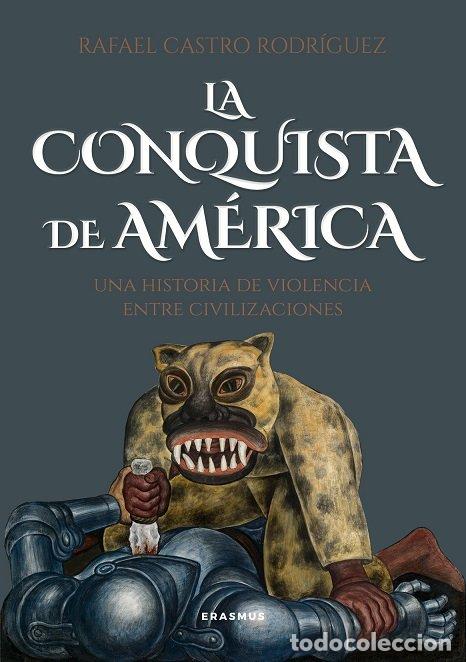 Libros: CONQUISTA DE AMERICA,LA - CASTRO RODRIGUEZ, RAFAEL