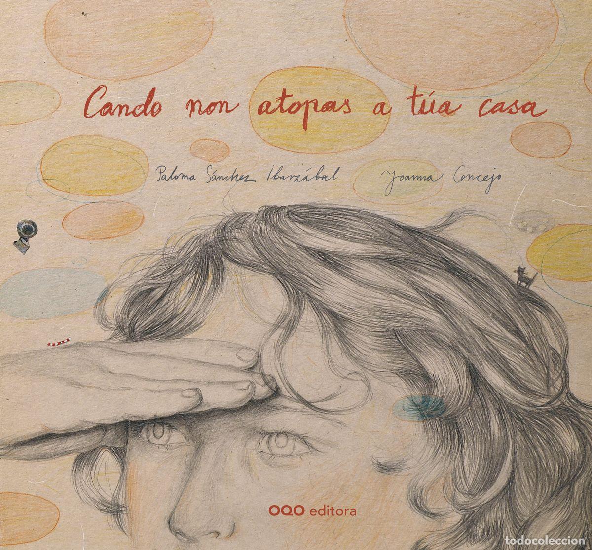 Livros: CANDO NON ATOPAS A TUA CASA.(O) - Sanchez Paloma & Concejo Joanna